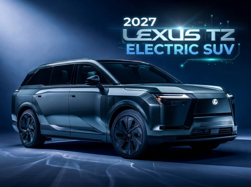 2027 Lexus TZ Electric SUV: Full Specs, 300-Mile Range, and Release Date