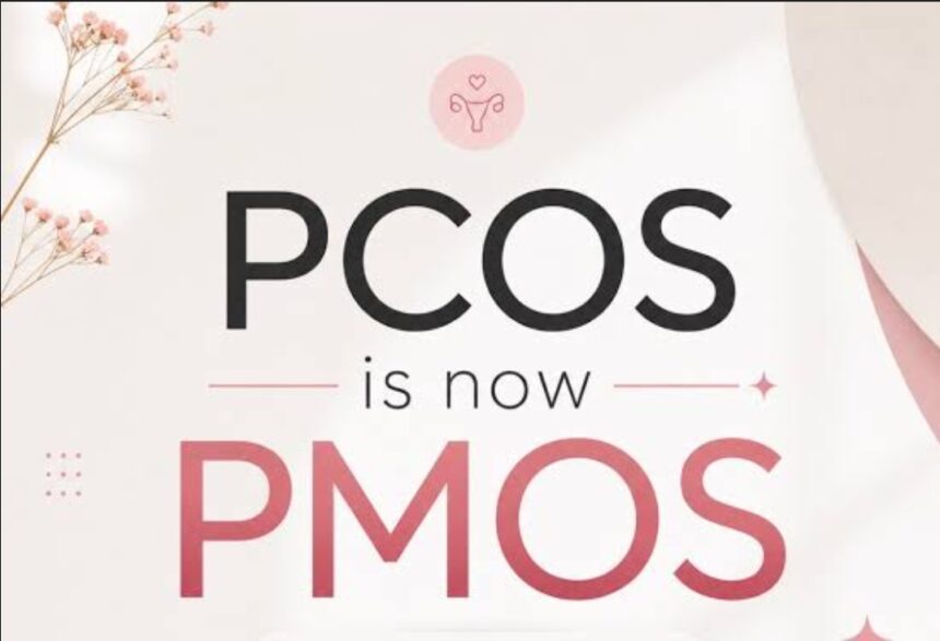 GLOBAL HEALTH SHIFT: PCOS renamed PMOS after 14-year study