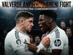 Valverde and Tchouameni fight
