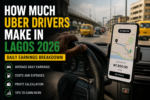 How Much Do Uber Drivers Make in Lagos 2026: Daily Earnings