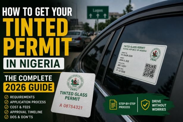 How to Get Your Tinted Permit in Nigeria: The Complete 2026 Guide