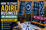 How to Start an Adire Business in Nigeria: Tie and Dye Guide