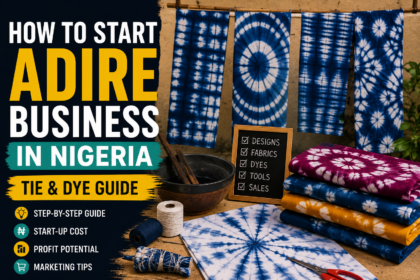 How to Start an Adire Business in Nigeria: Tie and Dye Guide