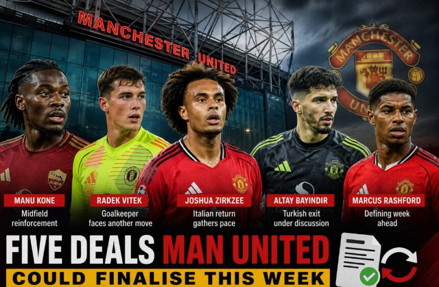 TRANSFER WATCH: Five Manchester United deals that could be completed this week
