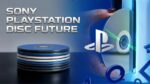 sony playstation disc future