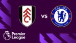 chelsea vs fulham