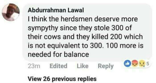 Man defends the killings by herdsmen, says more humans should be murdered to equate the amount of cows killed