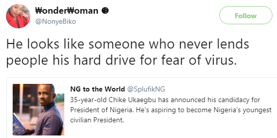 35-year-old Nigerian man declares his interest to run for presidency but what Nigerians are saying about him will leave you in stitches